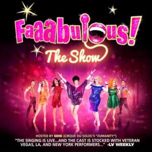 Faaabulous-The-Show-Las-Vegas